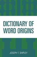 Dictionary of Word Origins 0880297514 Book Cover