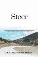 Steer: A Real-World Guide to Career Clarity and Change B0FCMYL971 Book Cover