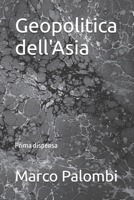 Geopolitica dell'Asia: Prima dispensa (Geopolitica di un mondo in cambiamento) (Italian Edition) B0F2FGDPW8 Book Cover