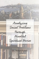 Analyzing Social Problems through Mindful Spiritual Stories 195105010X Book Cover