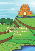 Princess Candy & the Mysterious Visitor B08DBZD9D5 Book Cover