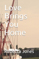 Love Brings You Home 1688295291 Book Cover