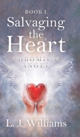 Salvaging the Heart: Chromium Angel 0228830354 Book Cover
