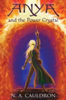 Anya and the Power Crystal 0996718923 Book Cover