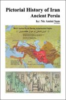 Pictorial History of Iran: Ancient Persia 1546260382 Book Cover