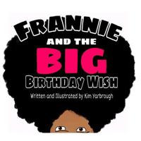 Frannie and the Big Birthday Wish 1947656791 Book Cover