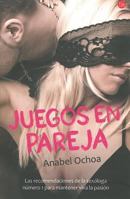 Juegos en pareja (Spanish Edition) 9681913299 Book Cover