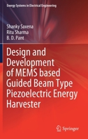 Design and Development of MEMS based Guided Beam Type Piezoelectric Energy Harvester 9811606056 Book Cover