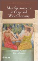 Mass Spectrometry in Grape and Wine Chemistry 0470392479 Book Cover