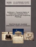 McMorran v. Tuscarora Nation of Indians U.S. Supreme Court Transcript of Record with Supporting Pleadings 1270445774 Book Cover