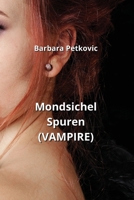 Mondsichel Spuren (VAMPIRE) B0CQPNHYWQ Book Cover