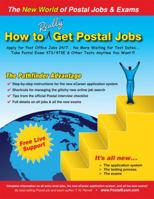 How to Really Get Postal Jobs: Apply for Post Office Jobs 24/7 ... No More Waiting for Test Dates ... Take Postal Exam 473/473E & Other Tests Anytime You Want!!! 0940182297 Book Cover