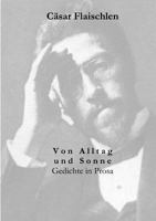 Von Alltag und Sonne: Gedichte und Prosa 3843072086 Book Cover