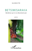 Betsimisaraka: Nombreux qui ne se désunissent pas Poèmes (French Edition) 2343046875 Book Cover
