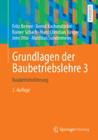 Grundlagen der Baubetriebslehre 3: Baubetriebsführung (German Edition) 3658475528 Book Cover