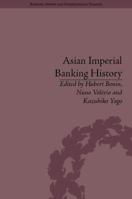 Asian imperial banking history 184893551X Book Cover