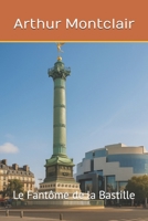 Le Fantôme de la Bastille: Un peuple, une place, une mémoire (French Edition) B0F6CMHCQ6 Book Cover