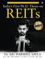 India’s First Ph.D. Thesis on REITs: INDIA’S MOST QUALIFIED REAL ESTATE DEVELOPER 1648057322 Book Cover