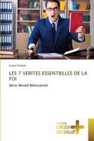 Les 7 Verites Essentielles de la Foi (French Edition) 6630087593 Book Cover