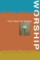 African American Worship: New Eyes for Seeing 078800980X Book Cover