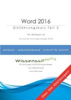 Word 2016 - Einführungskurs Teil 2: Die einfache Schritt-für-Schritt-Anleitung mit über 390 Bildern 3748191782 Book Cover