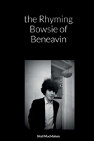 the Rhyming Bowsie of Beneavin 1471078345 Book Cover