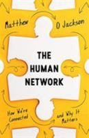 The Human Network: How We're Connected and Why It Matters 178649020X Book Cover