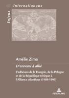 D'Ennemi � Alli�: L'Adh�sion de la Hongrie, de la Pologne Et de la R�publique Tch�que � l'Alliance Atlantique (1989-1999) 2807611656 Book Cover
