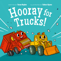 Hooray for Trucks! 177147467X Book Cover