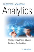 Customer Experience Analytics: The Key to Real-Time, Adaptive Customer Relationships 1583473440 Book Cover