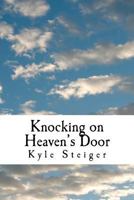Knocking on Heaven's Door 1477579648 Book Cover