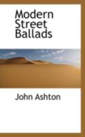 Modern Street Ballads 0559478526 Book Cover