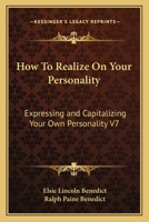 How To Realize On Your Personality: Expressing and Capitalizing Your Own Personality V7 1162961074 Book Cover