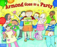 Armond Goes to a Party: A book about Asperger's and friendship 1575424665 Book Cover