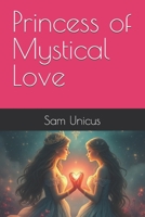 Princess of Mystical Love B0FGVP8524 Book Cover