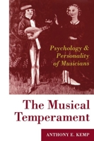 The Musical Temperament: Psychology and Personality of Musicians 0198523629 Book Cover