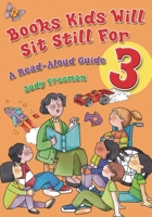 Books Kids Will Sit Still For 3: A Read-Aloud Guide 159158163x Book Cover