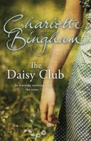 The Daisy Club: a heart-warming and gripping novel set during WW2 from bestselling novelist Charlotte Bingham 0593061489 Book Cover