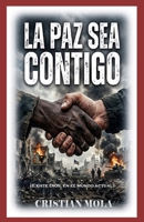 LA PAZ SEA CONTIGO: ¿Existe Dios, en el mundo actual? B0H45JW5Z8 Book Cover