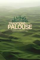 The Living Breathing Traditions of the Palouse: A collection of stories by students of the University of Idaho 1522773258 Book Cover