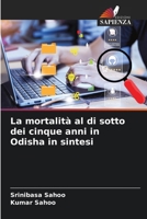 La mortalità al di sotto dei cinque anni in Odisha in sintesi (Italian Edition) 620243385X Book Cover