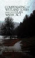 Compensating for Wetland Losses Under the Clean Water Act