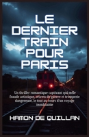 Le dernier train pour Paris (French Edition) B0FCJN1MDW Book Cover