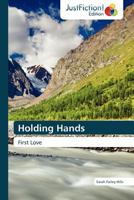 Holding Hands: First Love 3845445572 Book Cover