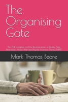 The Organising Gate: The ASR Complex and the Reconstruction of Reality After Narcissistic Abuse (Mirrored Psychic Inversion Theory (MPIT) B0GHJZGFSK Book Cover