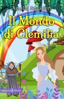 Il mondo di Clemilia (Collana AN - Libri per bambini e ragazzi) 8868676435 Book Cover