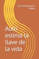 Auto estima la llave de la vida (Spanish Edition) B08KH3TJ45 Book Cover
