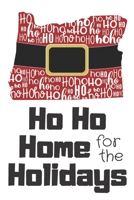 Ho Ho Home for the Holidays: Oregon Santa Claus belt on State Outline with Ho Ho Ho message Stocking Stuffer Journal for the Holidays 1671360044 Book Cover