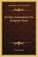 Secular Annotations On Scripture Texts 1142633470 Book Cover