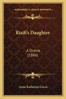 Risifi's Daughter: A Drama 0548620903 Book Cover